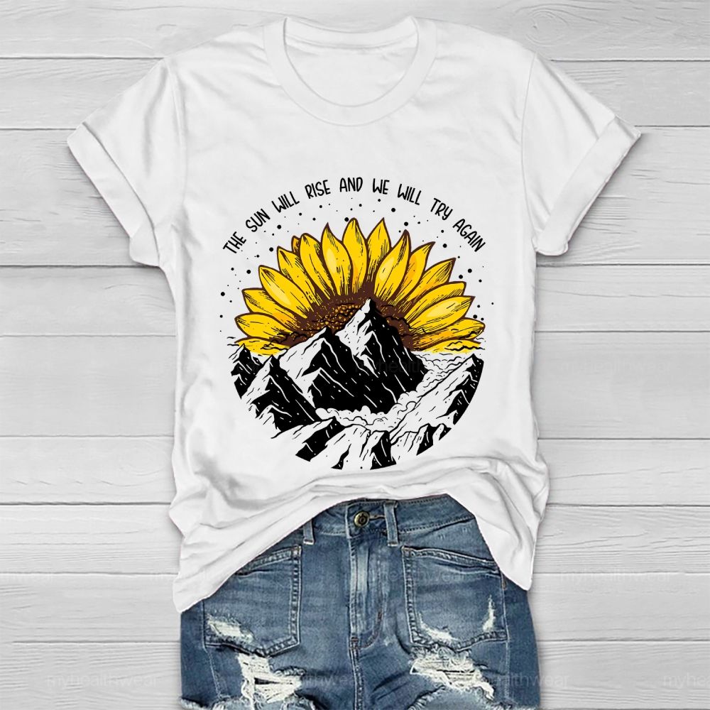 The Sun Will Rise And We Will Try Again Healthwear T-shirt