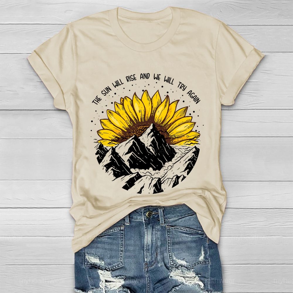 The Sun Will Rise And We Will Try Again Healthwear T-shirt