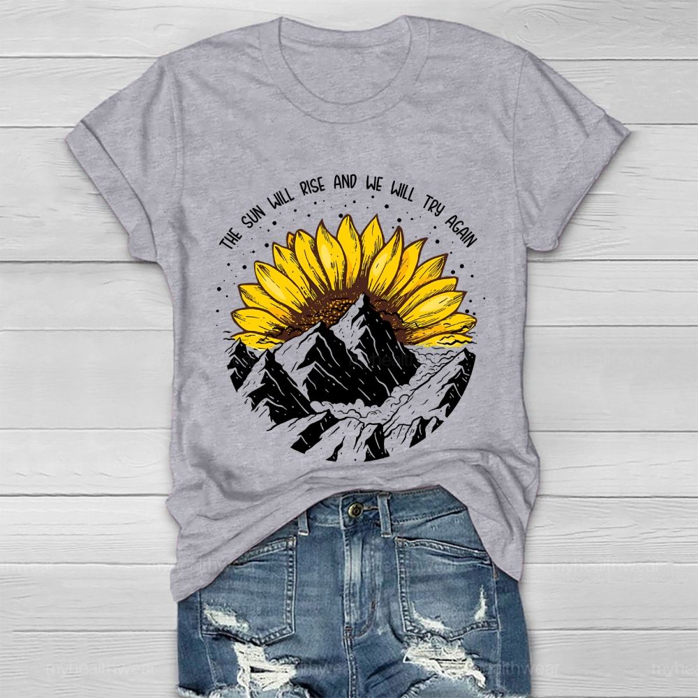 The Sun Will Rise And We Will Try Again Healthwear T-shirt