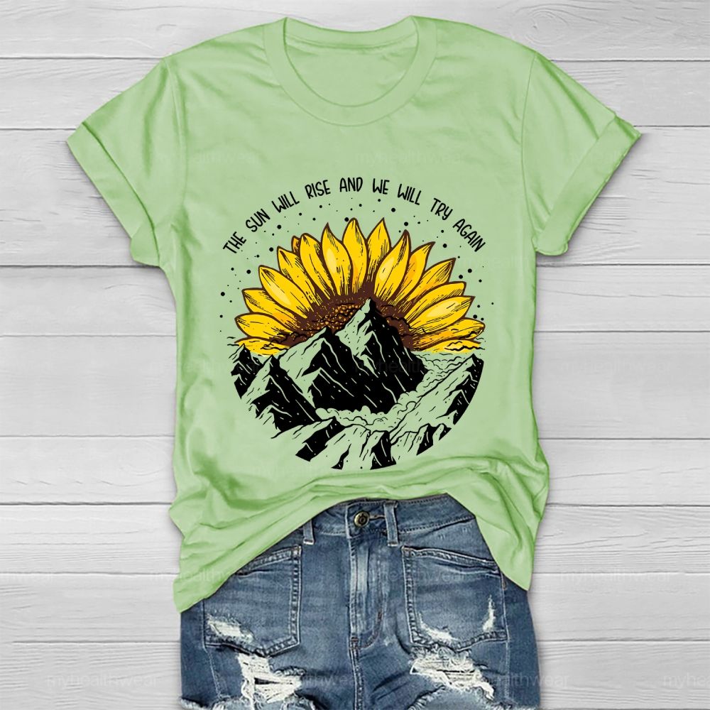 The Sun Will Rise And We Will Try Again Healthwear T-shirt