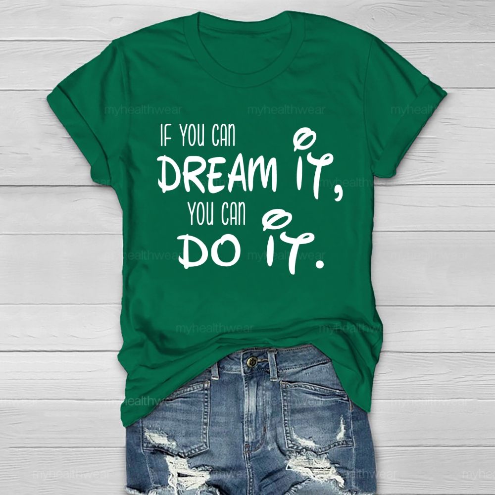 If You Can Dream It You Can Do It  Healthwear T-shirt