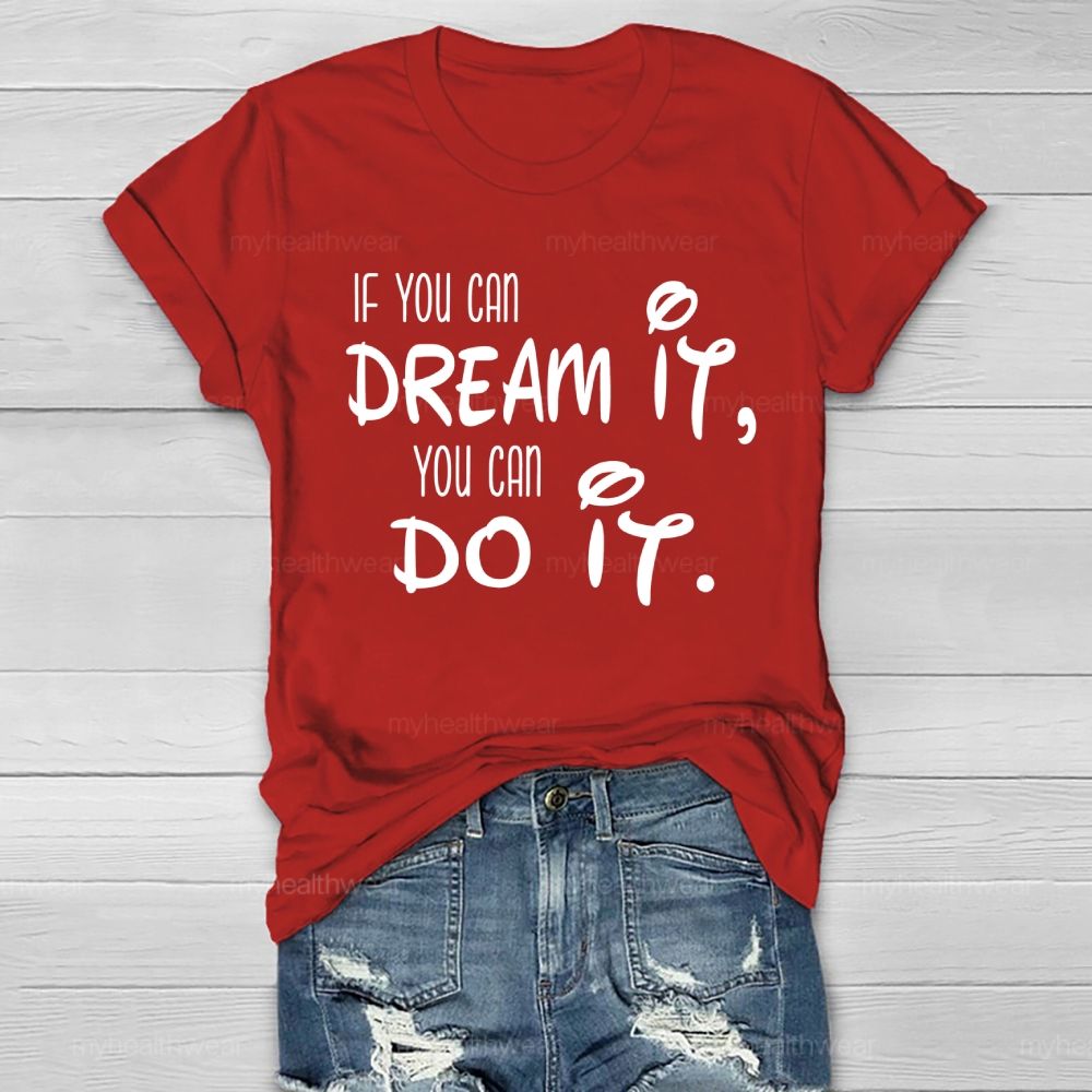 If You Can Dream It You Can Do It  Healthwear T-shirt