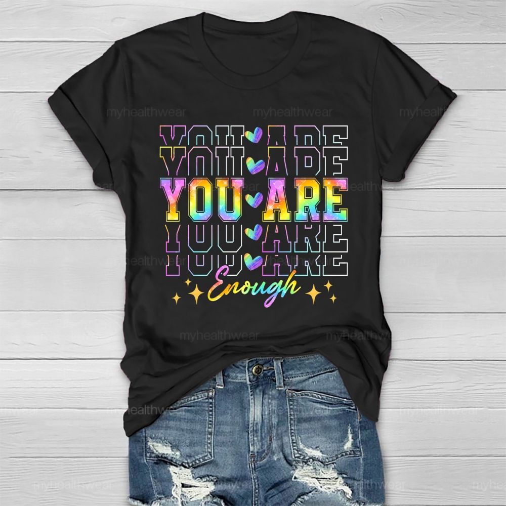 You Are Enough Colorful Overlapping Letters Heart Healthwear T-shirt