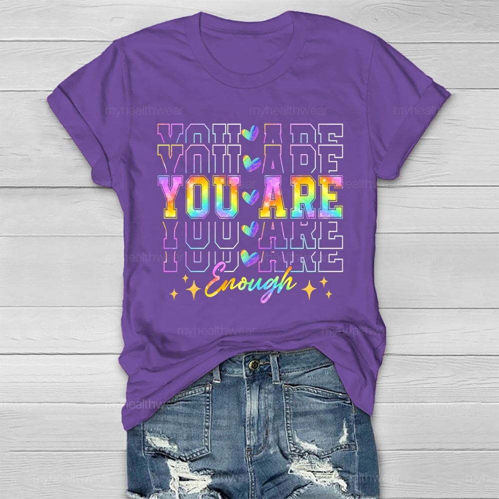 You Are Enough Colorful Overlapping Letters Heart Healthwear T-shirt