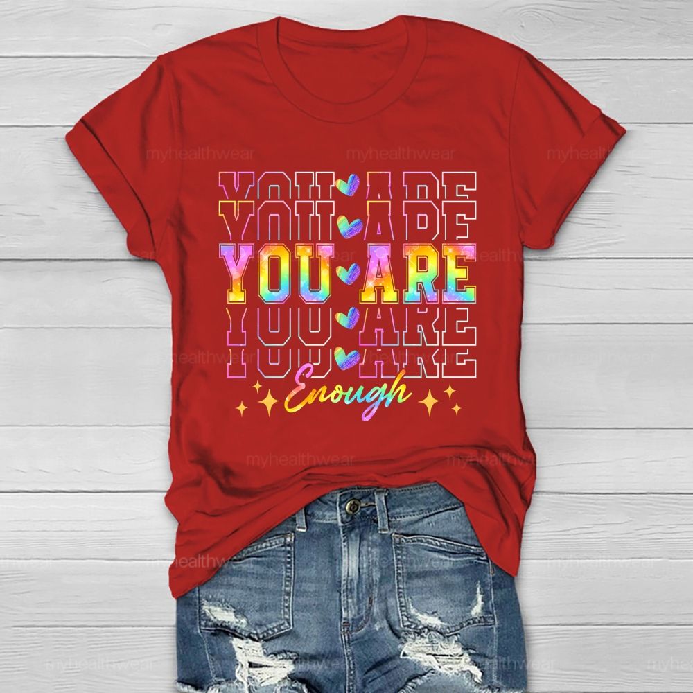 You Are Enough Colorful Overlapping Letters Heart Healthwear T-shirt