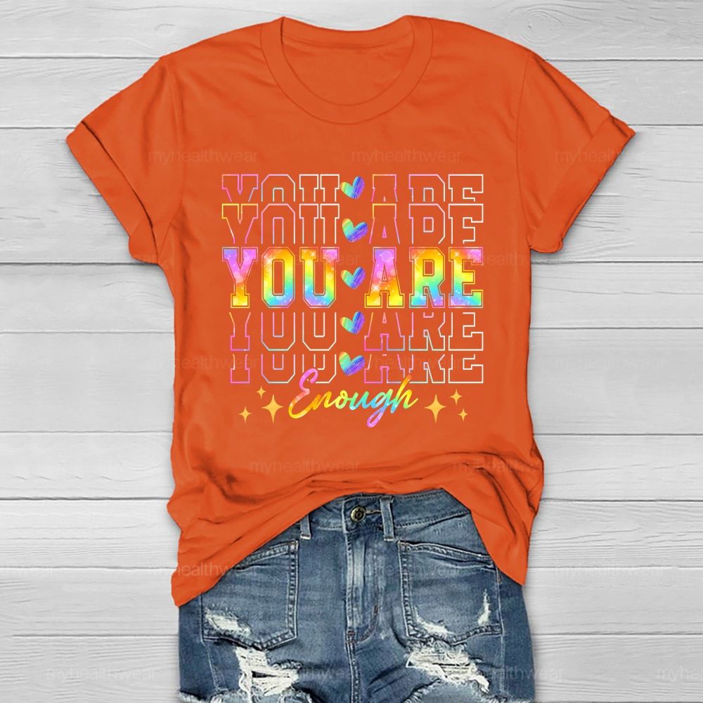 You Are Enough Colorful Overlapping Letters Heart Healthwear T-shirt