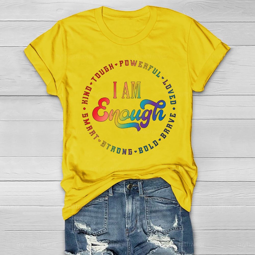 I Am Enough Kind Tough Powerful  Healthwear T-shirt