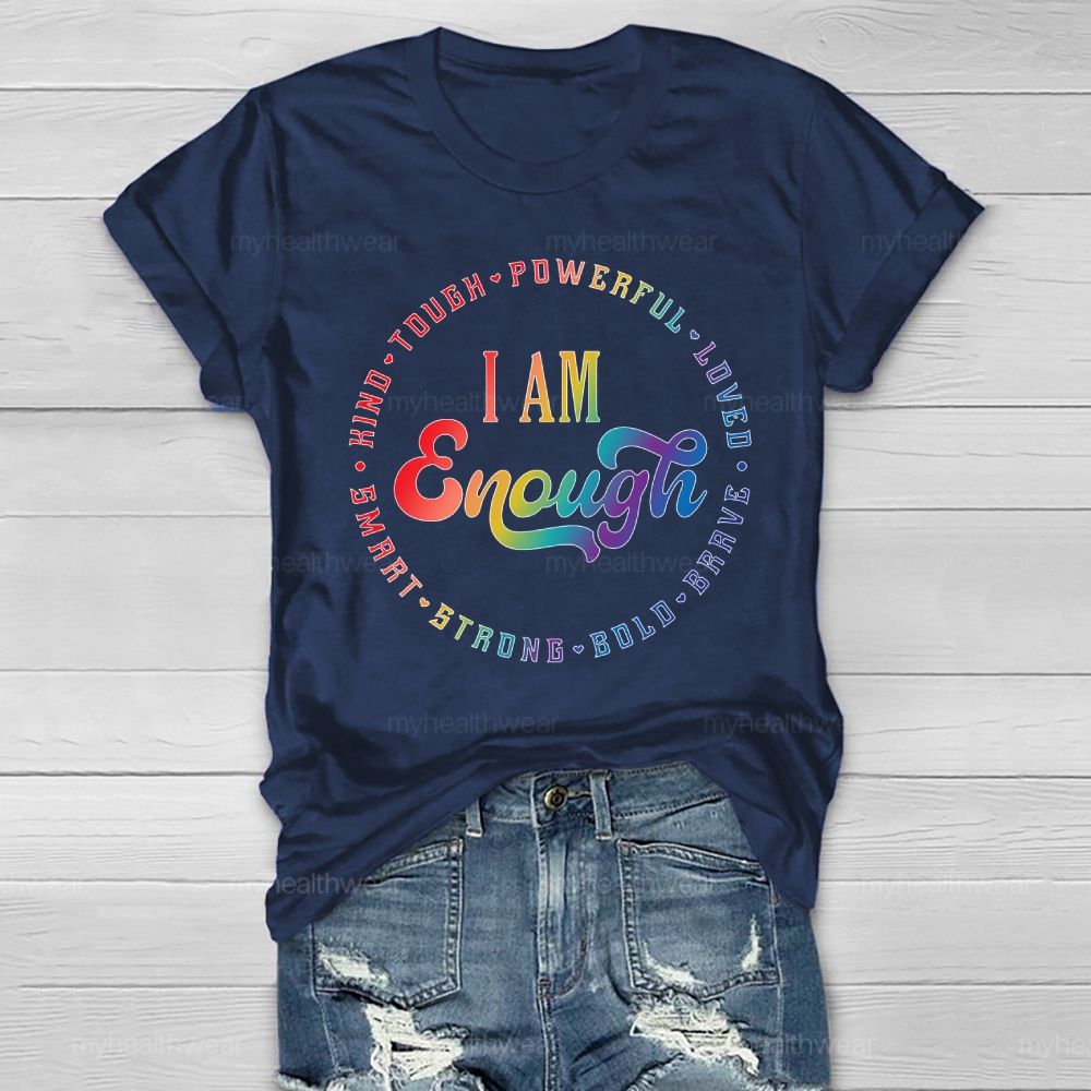 I Am Enough Kind Tough Powerful  Healthwear T-shirt
