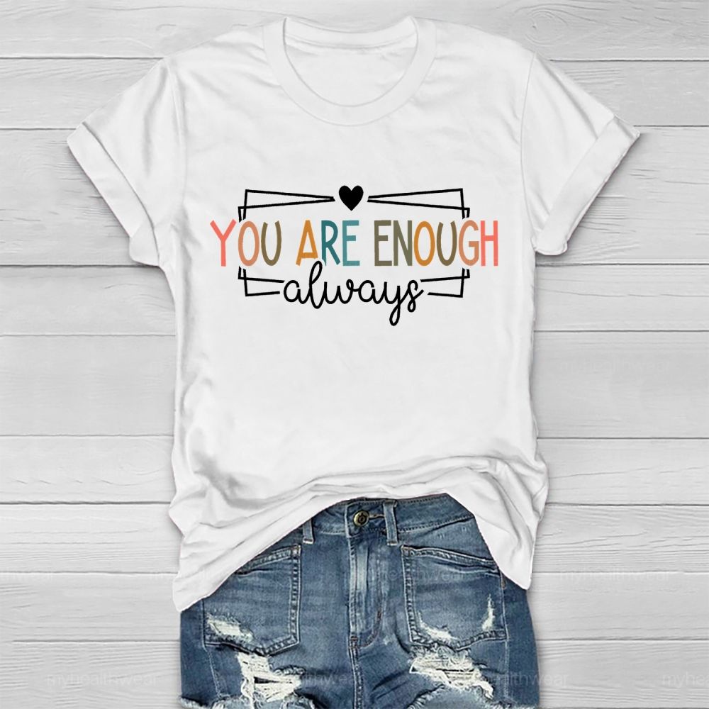 You Are Enough Always Colorful Letter Squares Healthwear T-shirt