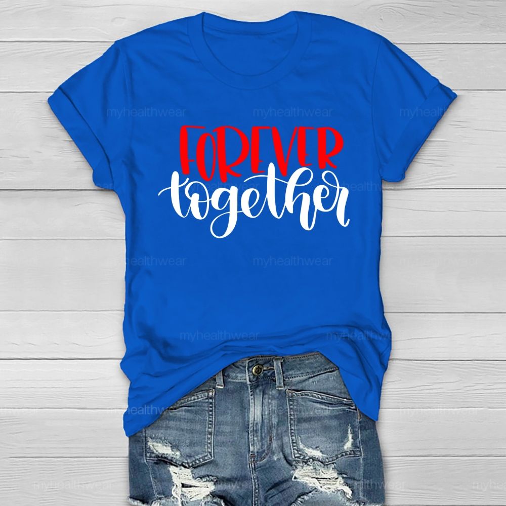 Forever Together Healthwear T-shirt