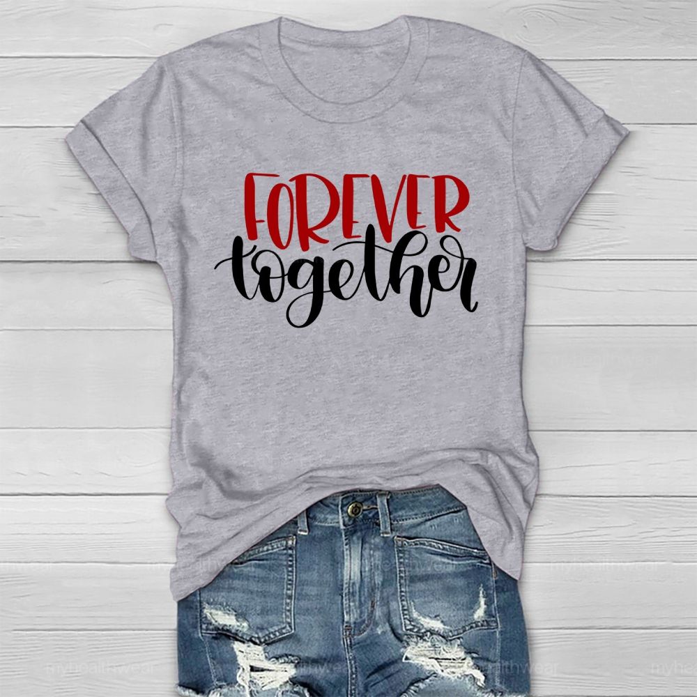 Forever Together Healthwear T-shirt