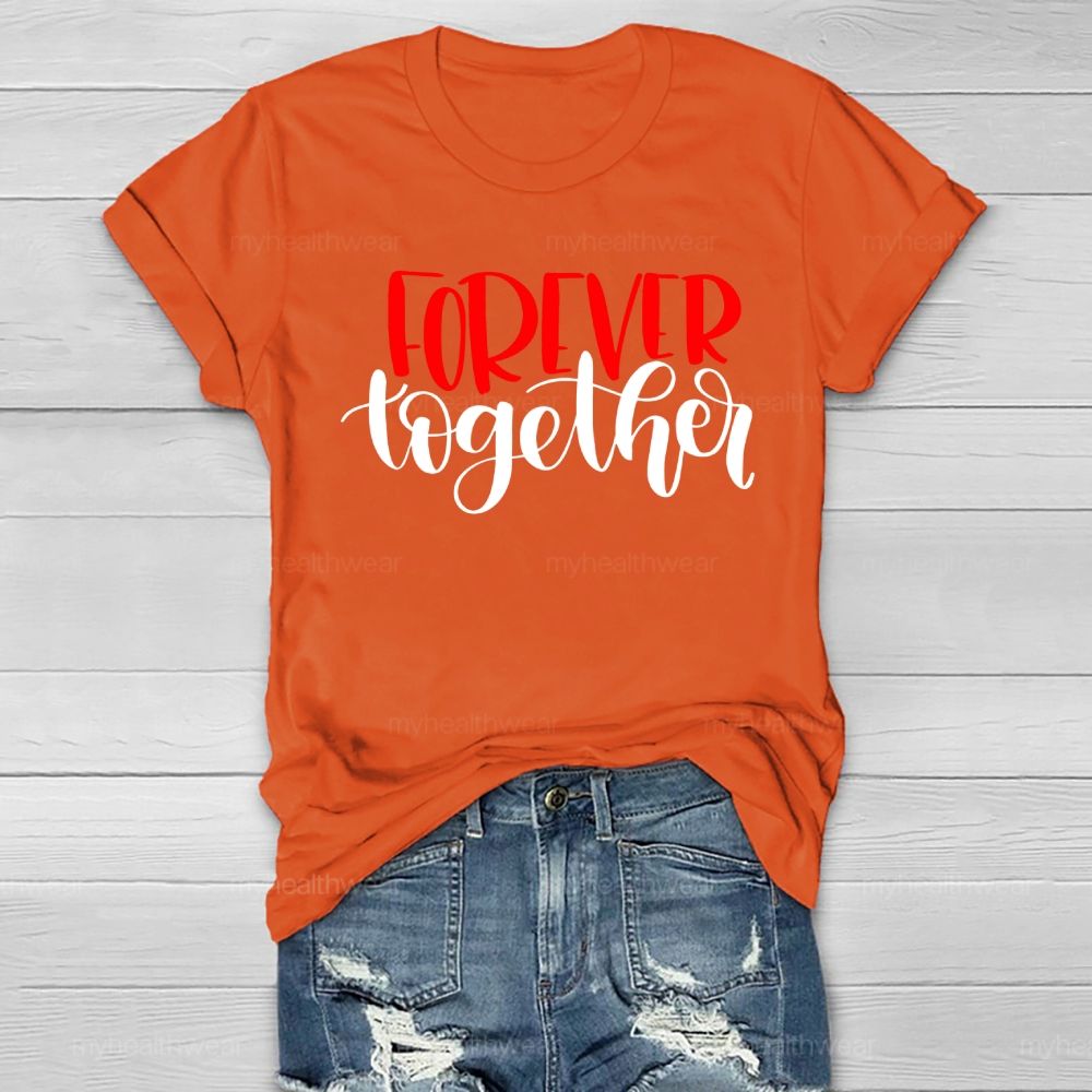 Forever Together Healthwear T-shirt