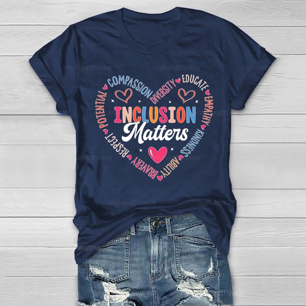Inclusion Matters Compassion Diversity Colorful Letters  Healthwear T-shirt