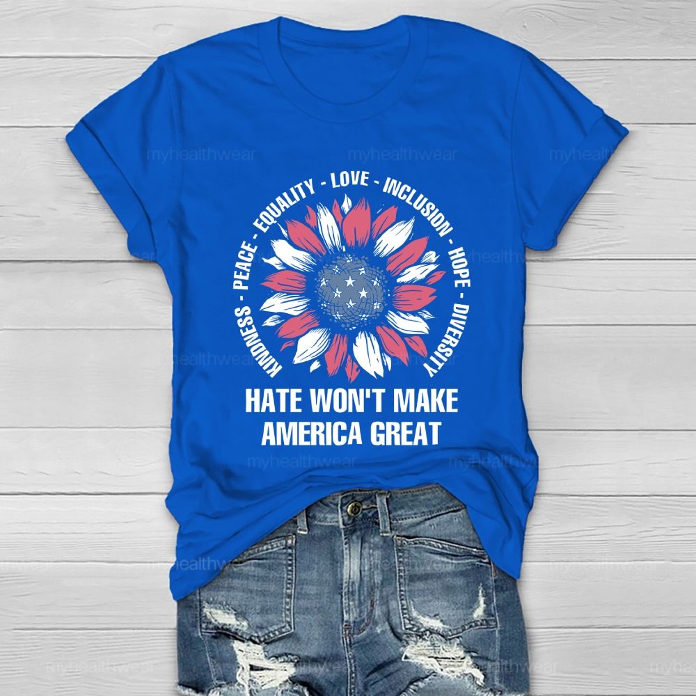 Hate Won't Make America Great  Healthwear T-shirt