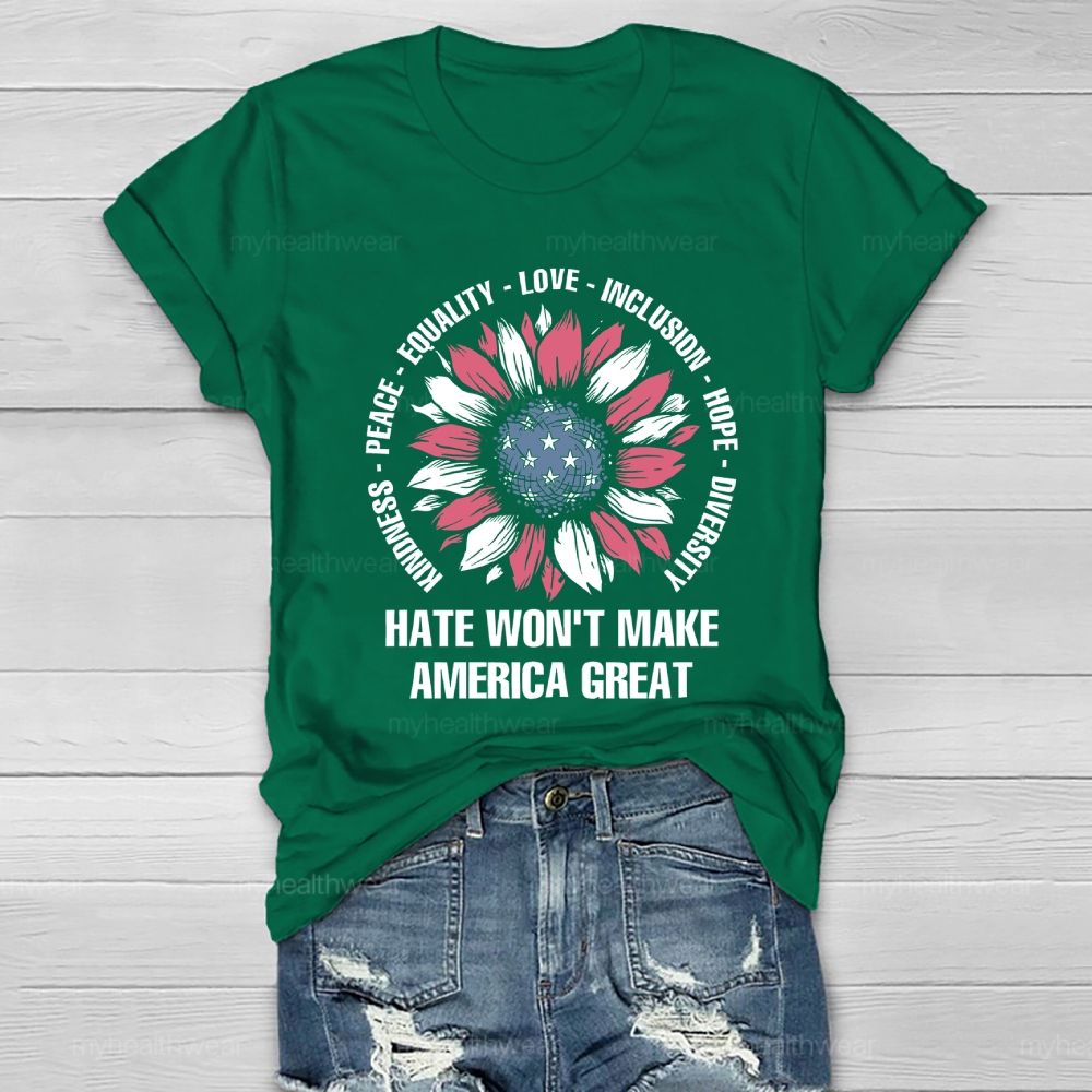 Hate Won't Make America Great  Healthwear T-shirt