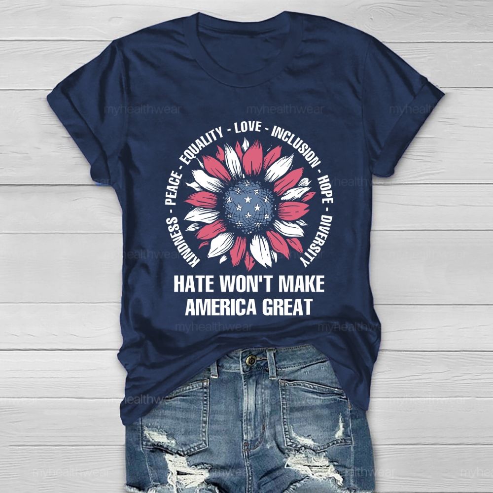 Hate Won't Make America Great  Healthwear T-shirt