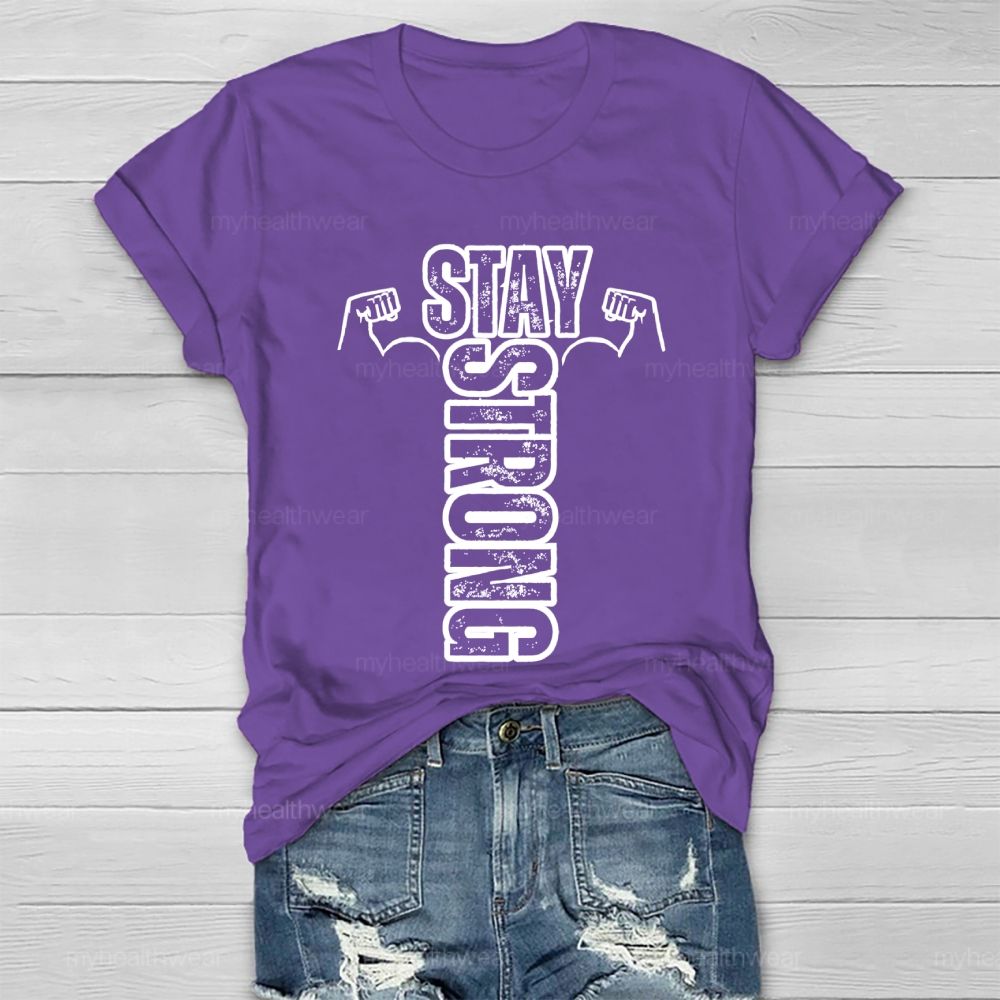 Stay Strong Graphic Healthwear T-shirt