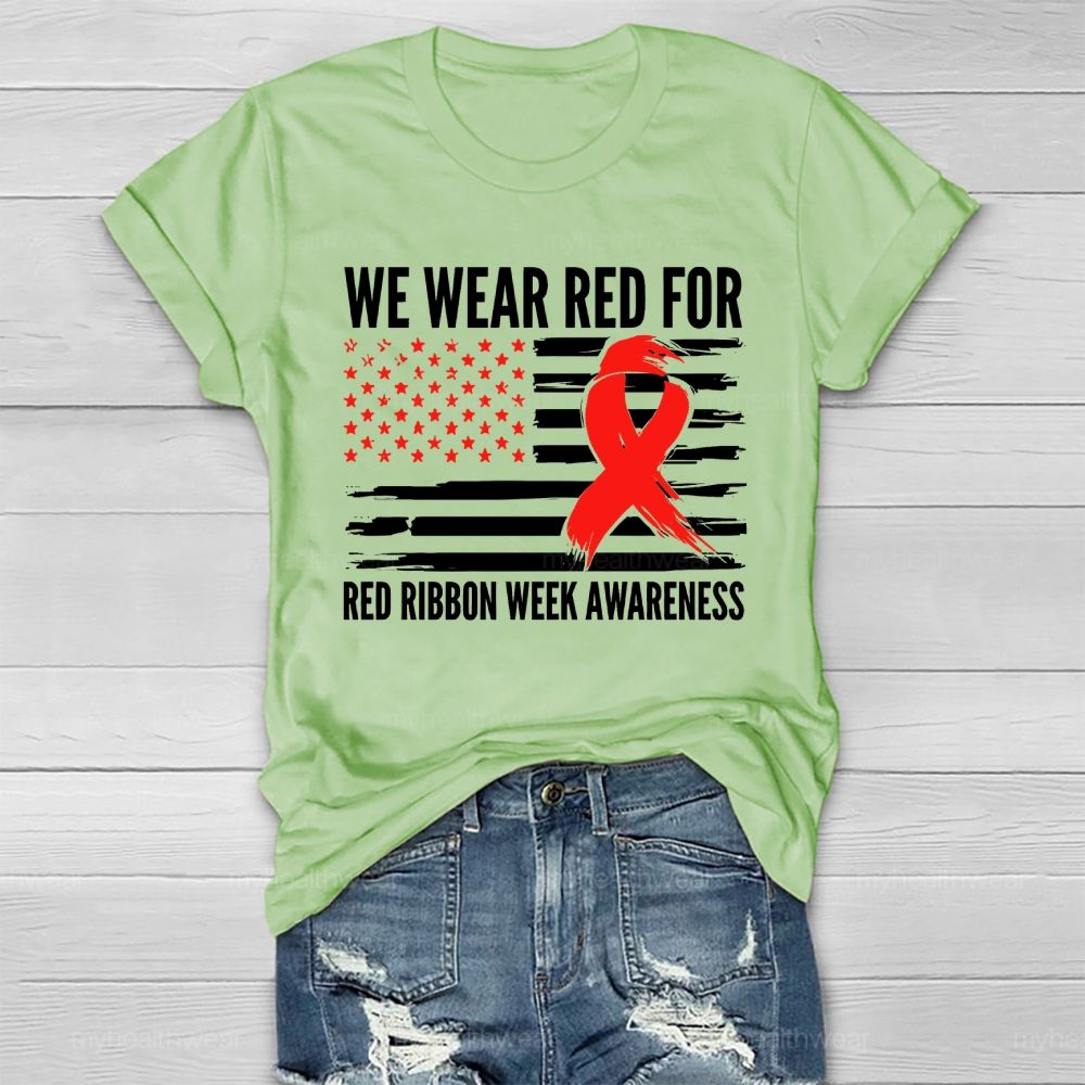 We Wear Red For Red Ribbon Week Awareness Flag Healthwear T-shirt