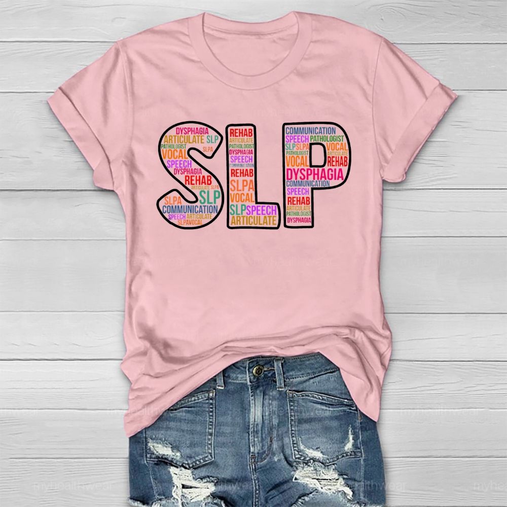 SLP  Speech Therapist Colorful Letters Healthwear T-shirt