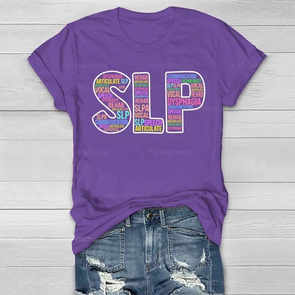 SLP  Speech Therapist Colorful Letters Healthwear T-shirt