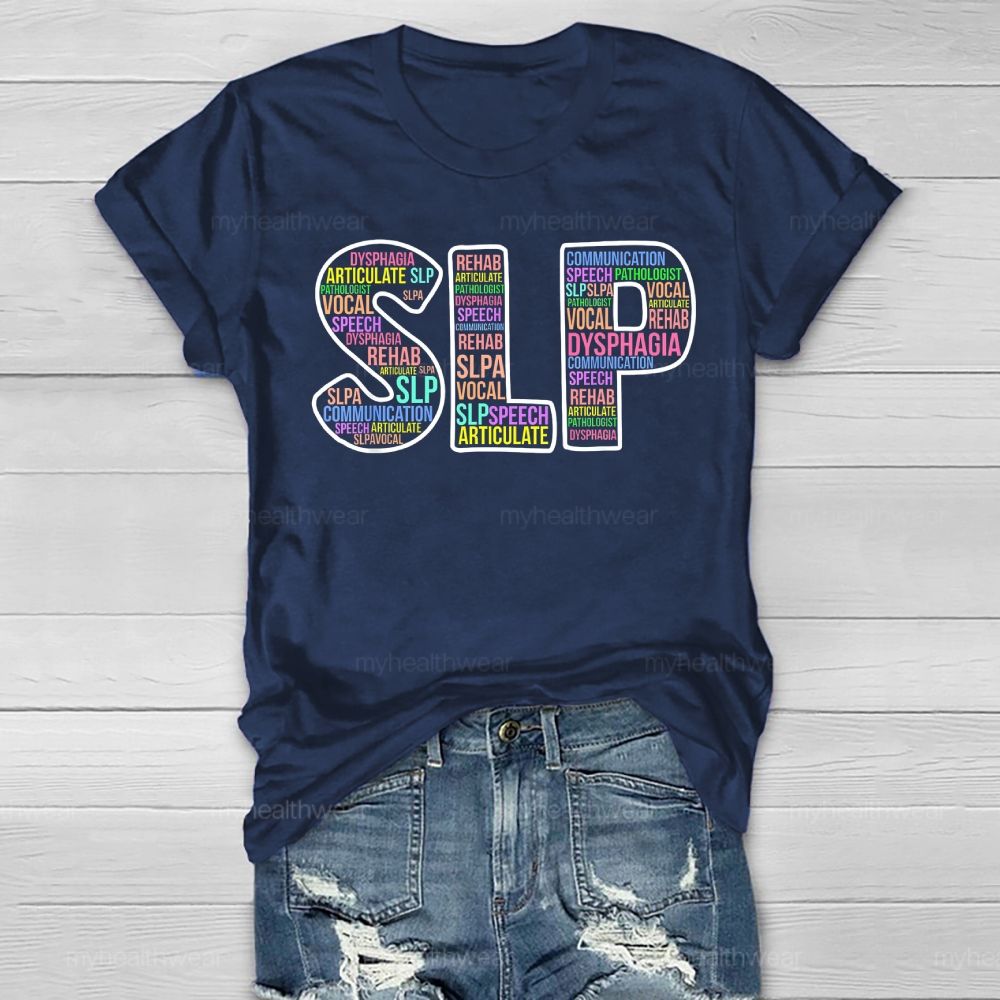 SLP  Speech Therapist Colorful Letters Healthwear T-shirt