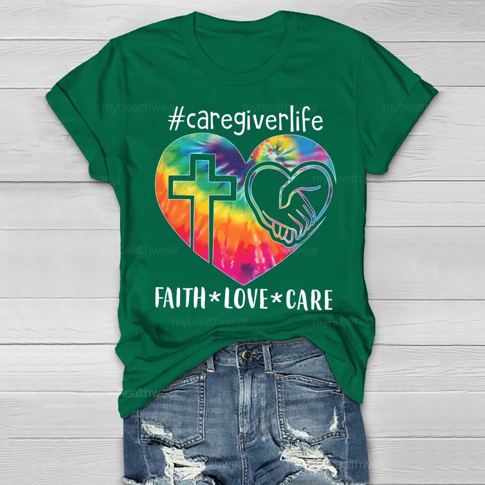 Caregiver Life Faith Love Care Colorful Heart  Healthwear T-shirt