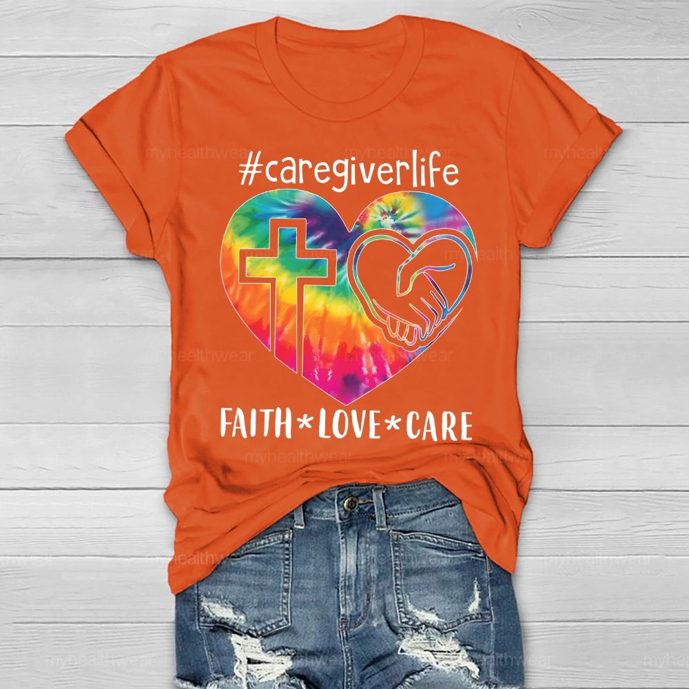 Caregiver Life Faith Love Care Colorful Heart  Healthwear T-shirt