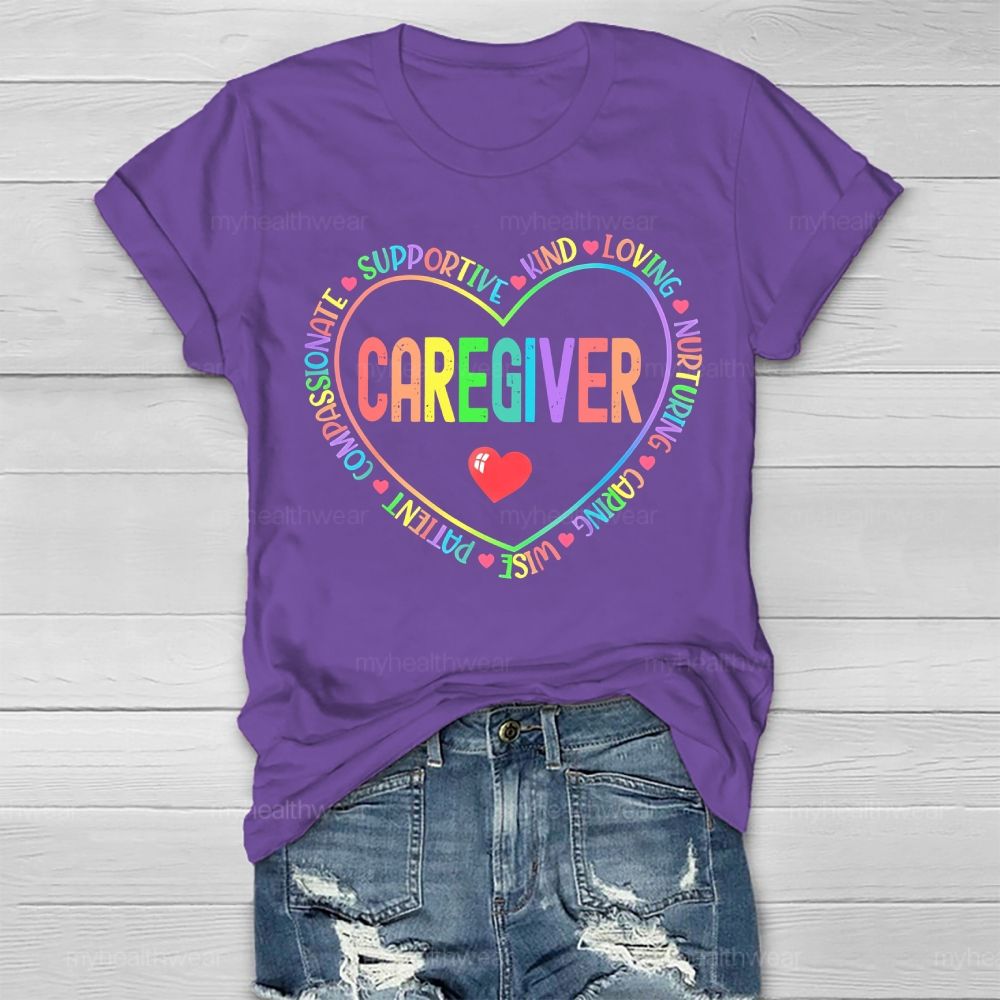 Caregiver Kind Loving Colorful Letters Healthwear T-shirt