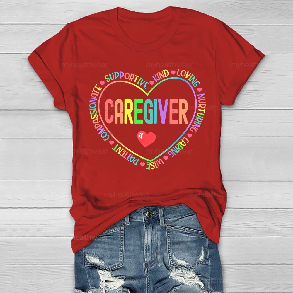 Caregiver Kind Loving Colorful Letters Healthwear T-shirt