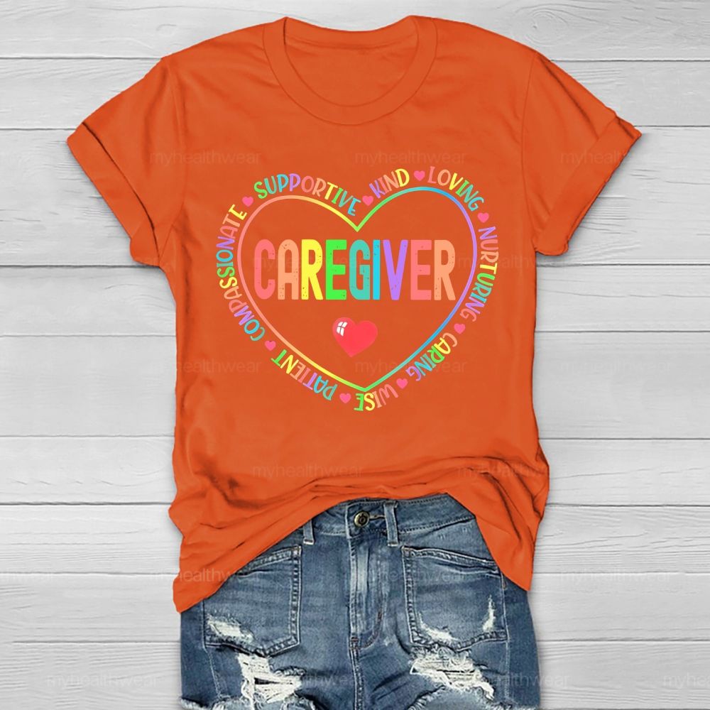 Caregiver Kind Loving Colorful Letters Healthwear T-shirt
