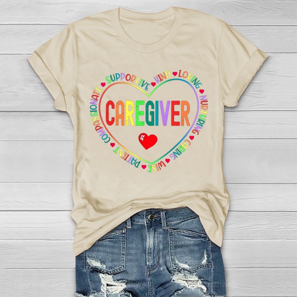 Caregiver Kind Loving Colorful Letters Healthwear T-shirt