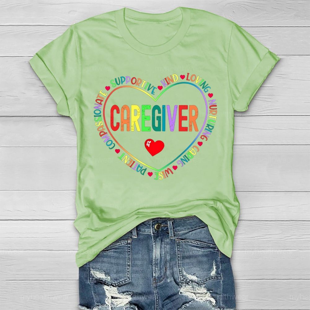 Caregiver Kind Loving Colorful Letters Healthwear T-shirt