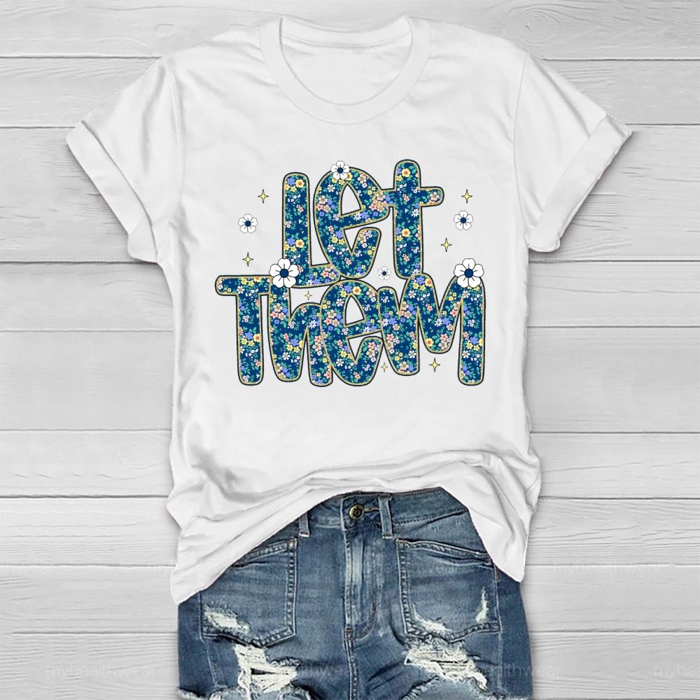 Let Them   Floral Letters Healthwear T-shirt