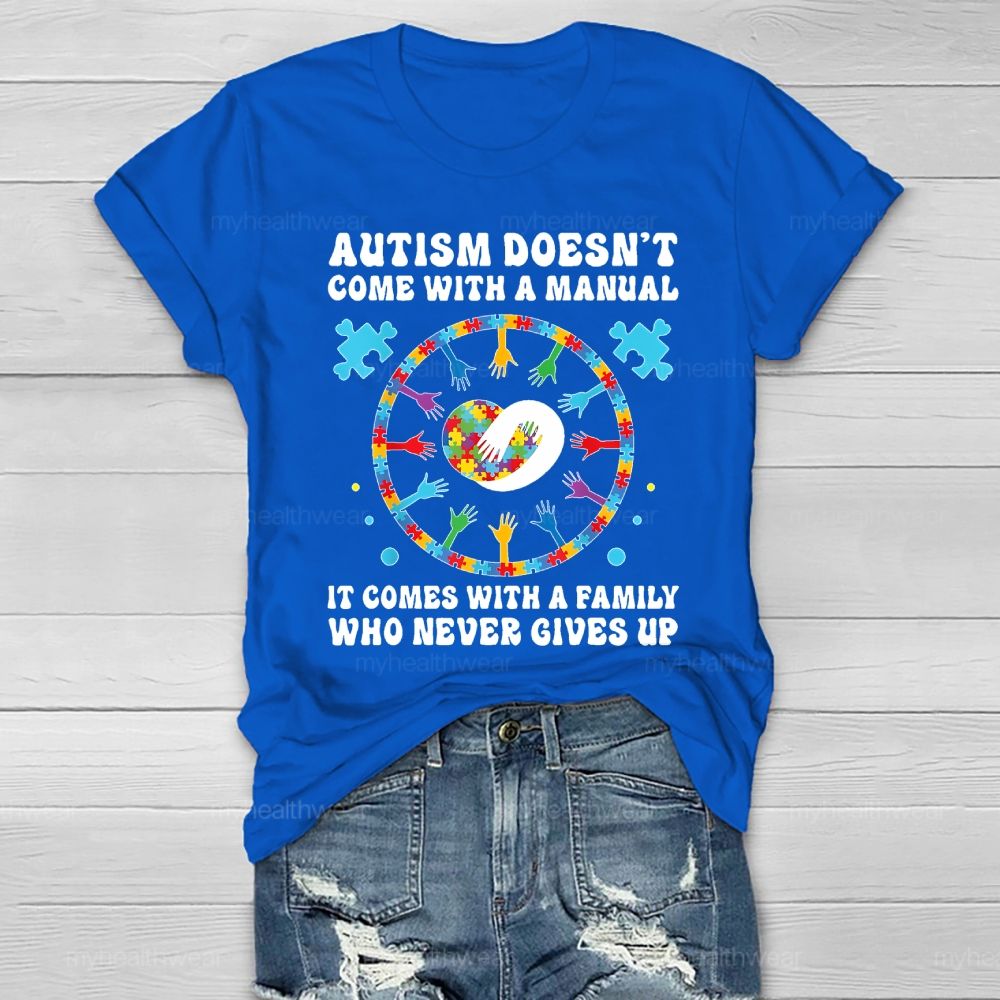 Autism Doesn't Come With A Manual Autism Awareness  Healthwear T-shirt