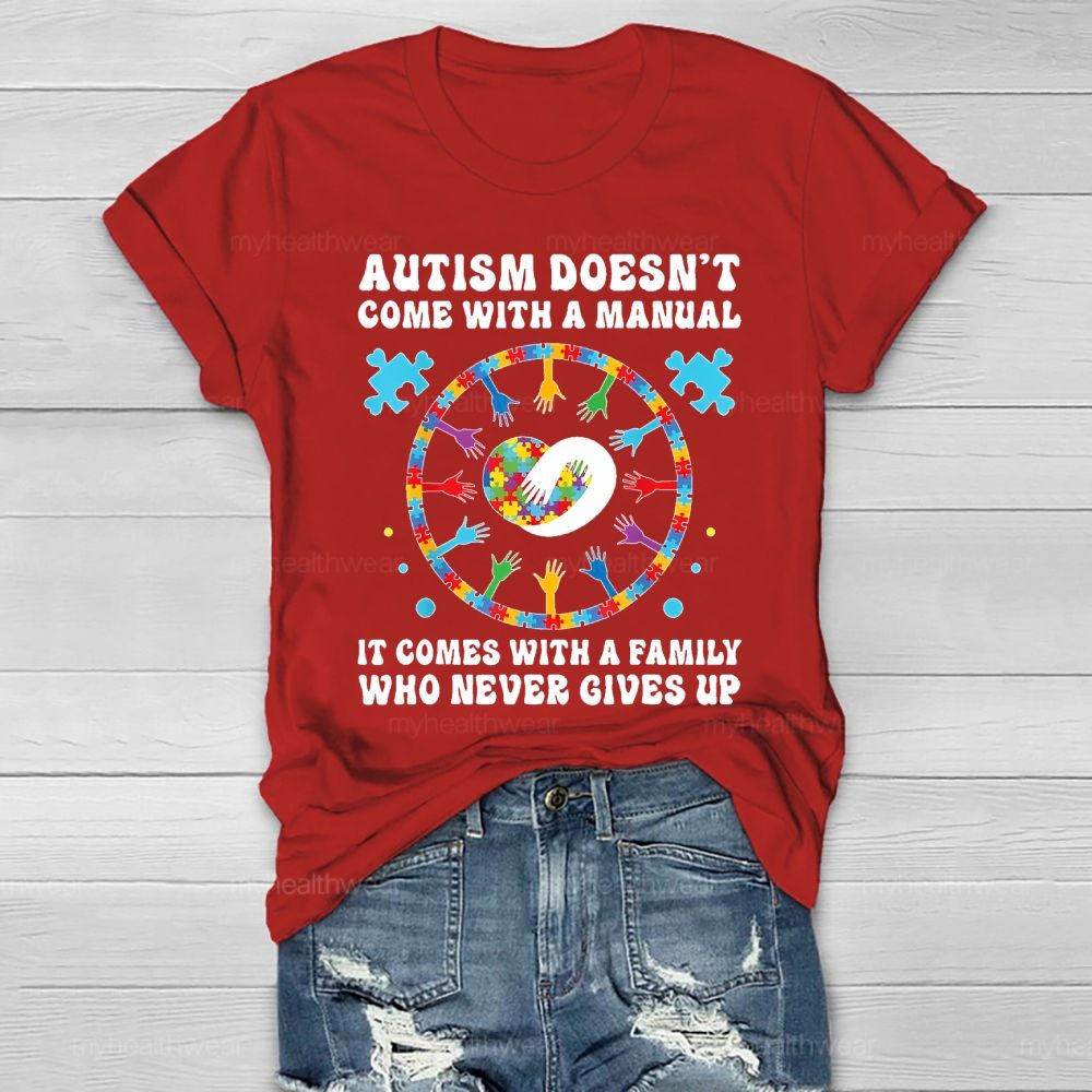 Autism Doesn't Come With A Manual Autism Awareness  Healthwear T-shirt