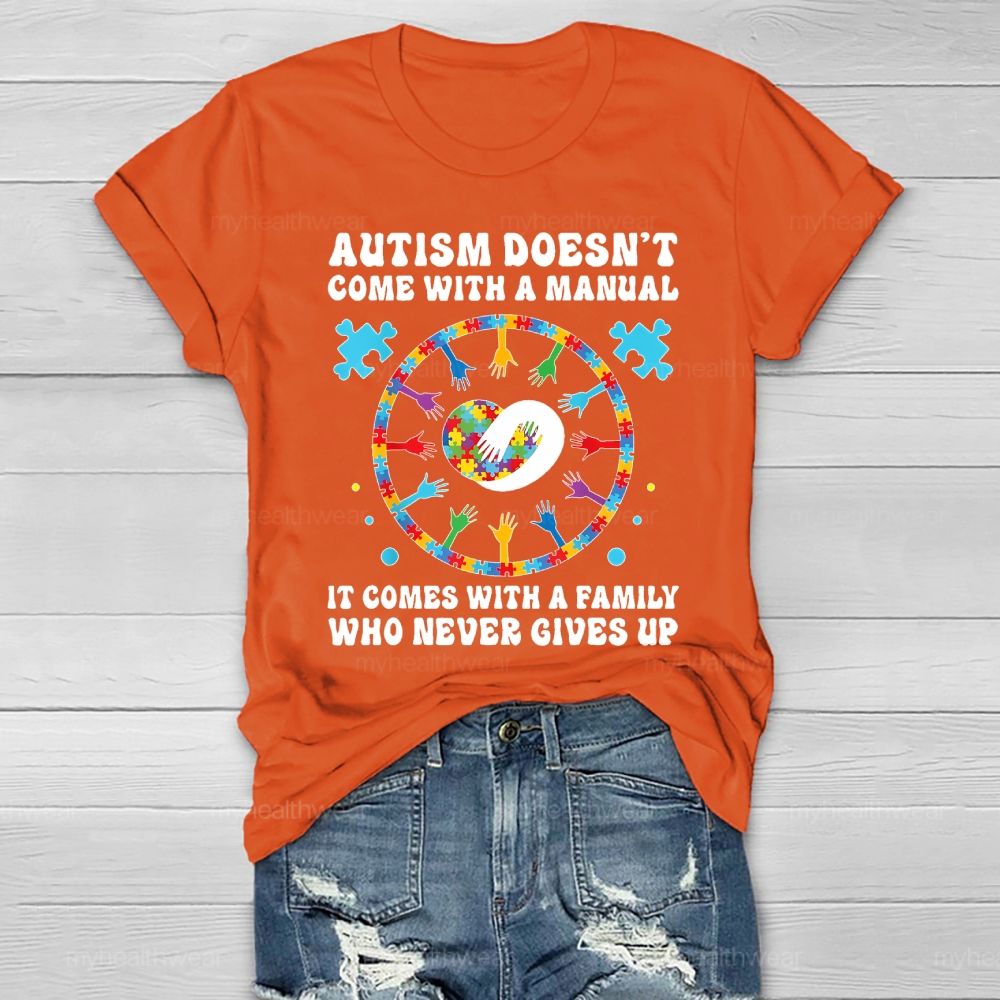 Autism Doesn't Come With A Manual Autism Awareness  Healthwear T-shirt