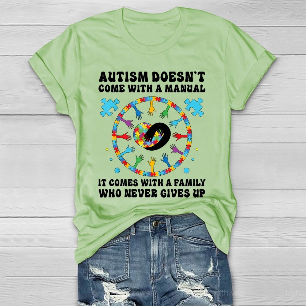 Autism Doesn't Come With A Manual Autism Awareness  Healthwear T-shirt