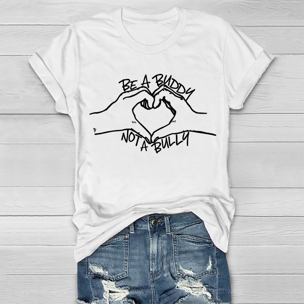 Be A Buddy Not A Bully Healthwear T-shirt