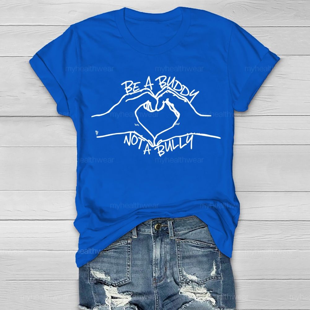 Be A Buddy Not A Bully Healthwear T-shirt