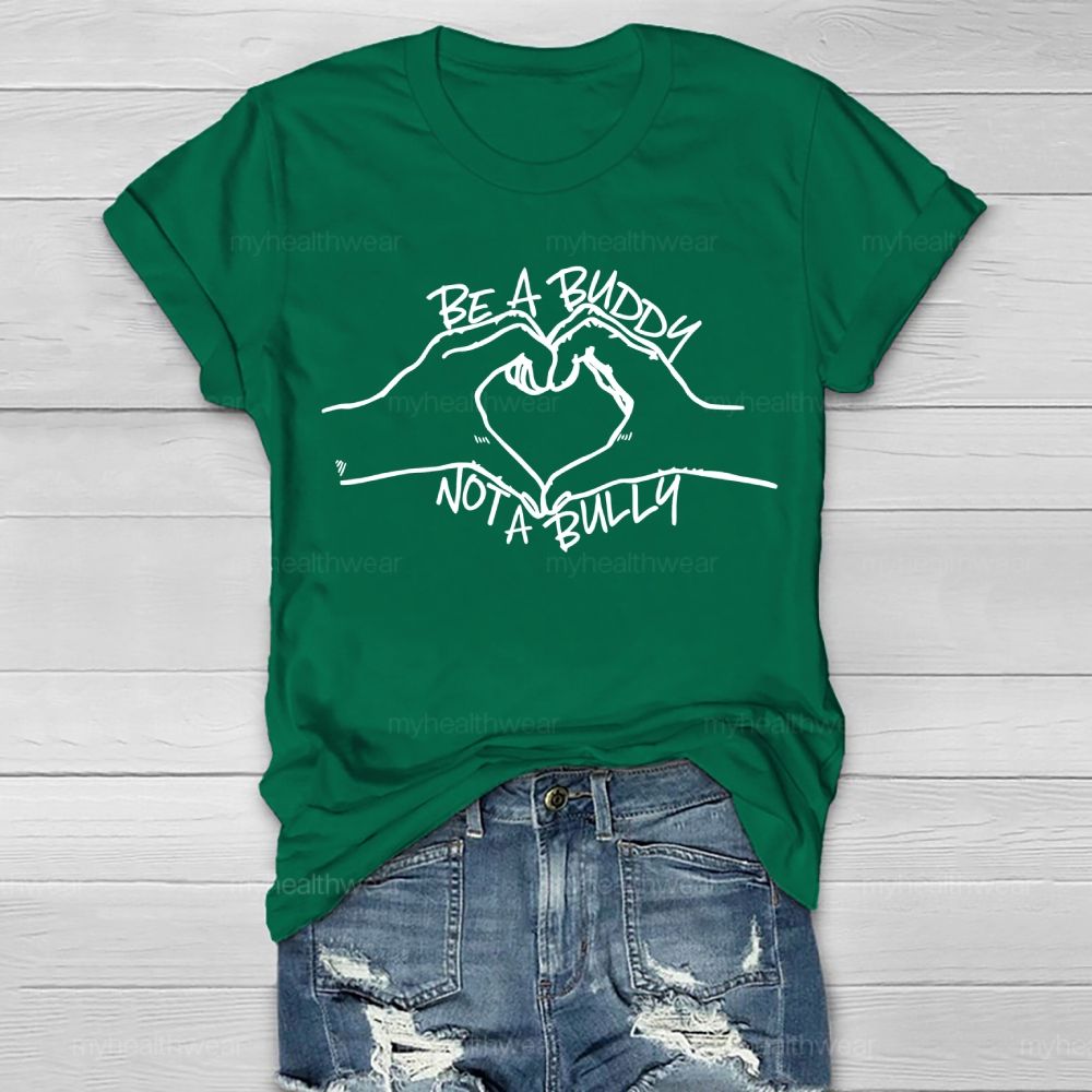 Be A Buddy Not A Bully Healthwear T-shirt