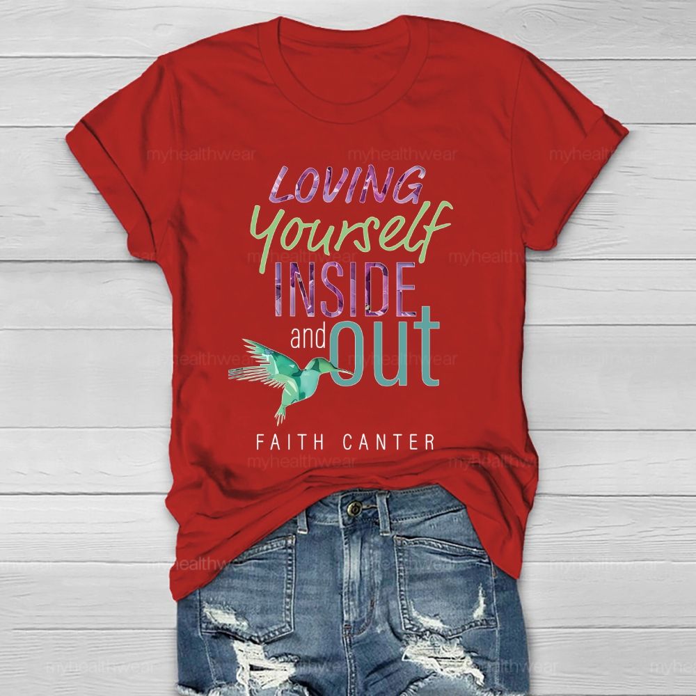 Loving Yourself Inside And Out  Faith Canter  Healthwear T-shirt