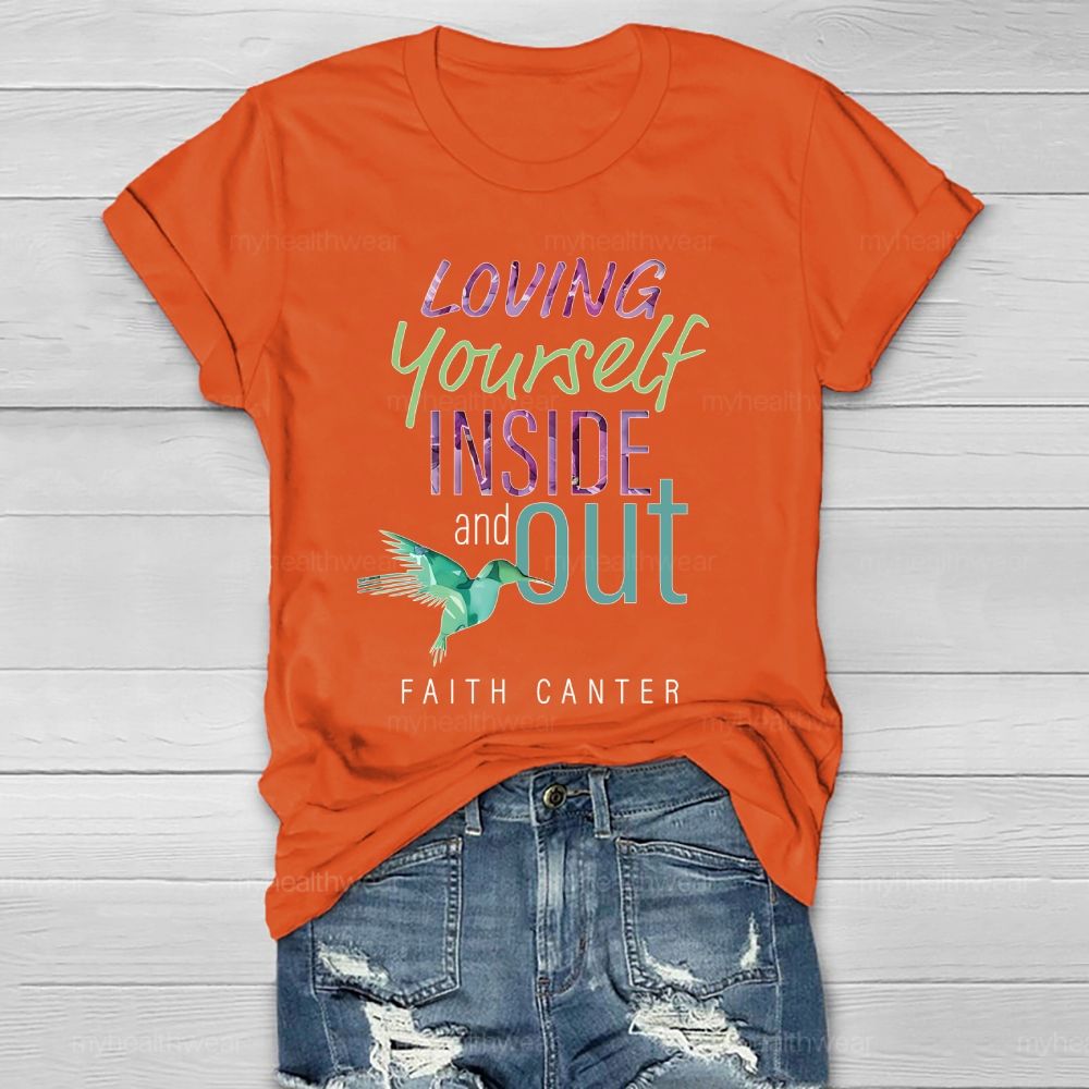 Loving Yourself Inside And Out  Faith Canter  Healthwear T-shirt