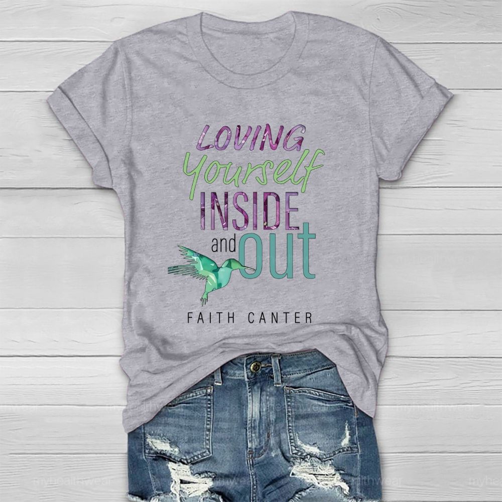 Loving Yourself Inside And Out  Faith Canter  Healthwear T-shirt