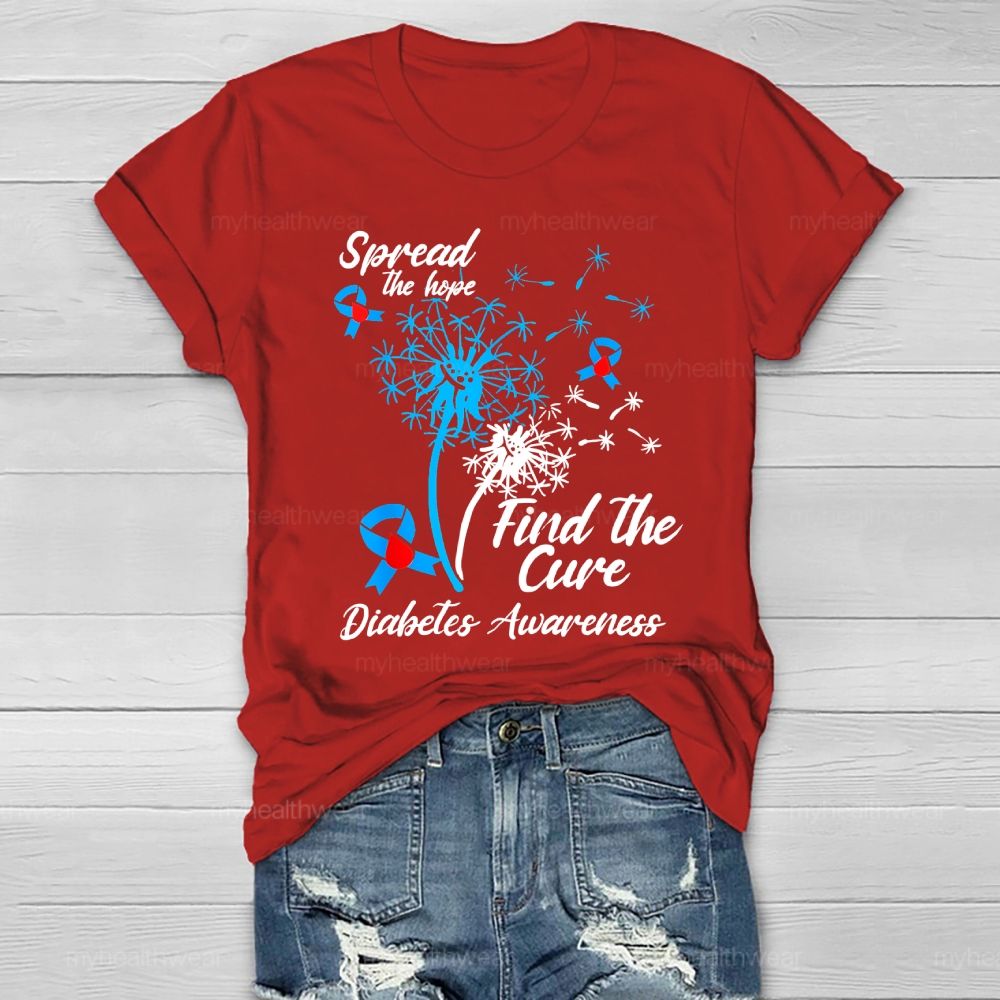 Spread The Hope Find The Cure Diabetes Awareness Dandelion  Healthwear T-shirt