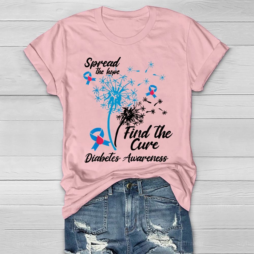Spread The Hope Find The Cure Diabetes Awareness Dandelion  Healthwear T-shirt