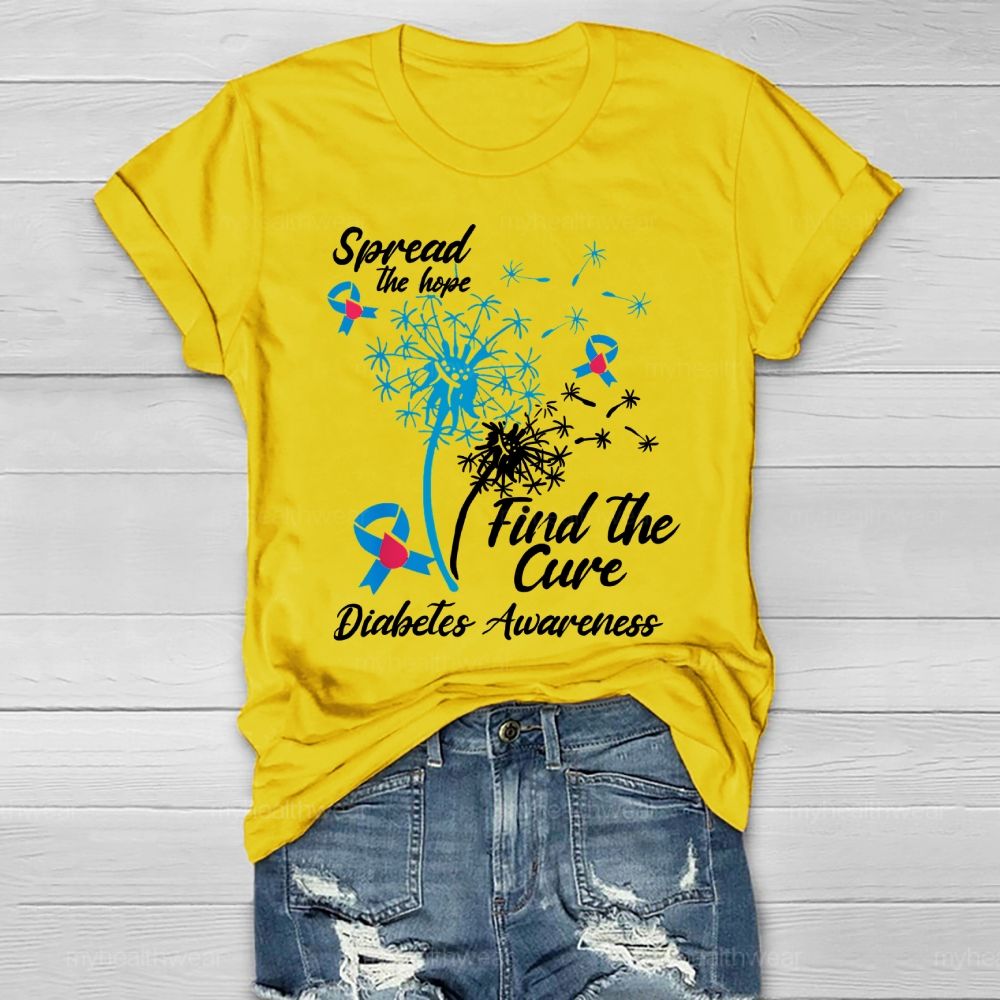 Spread The Hope Find The Cure Diabetes Awareness Dandelion  Healthwear T-shirt