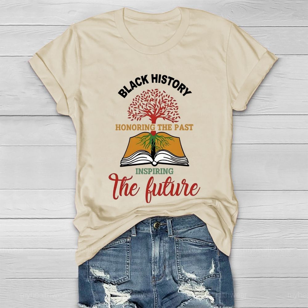Honoring The Past Inspiring The Future Black History Healthwear T-shirt