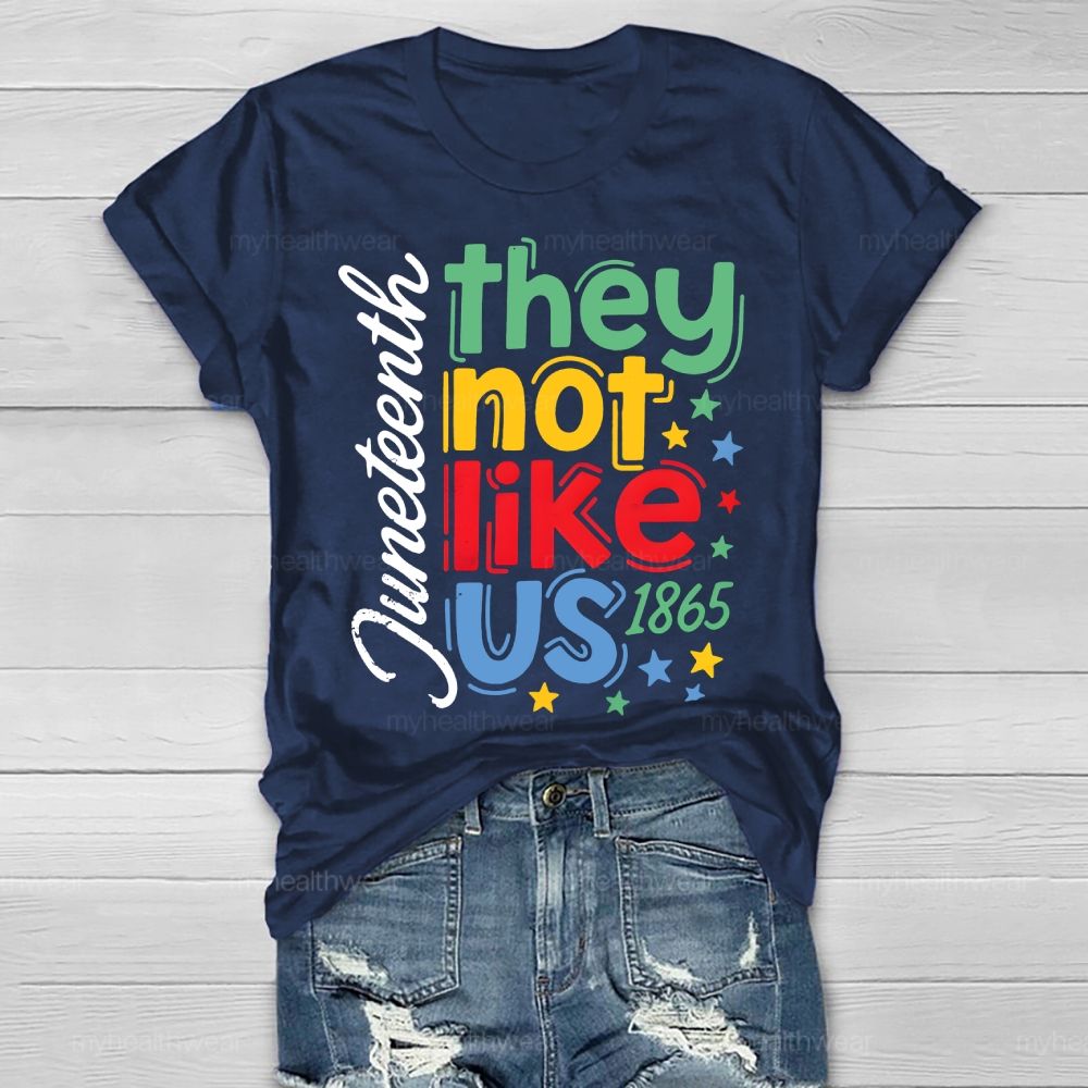 They Not Like US Juneteenth Healthwear T-shirt