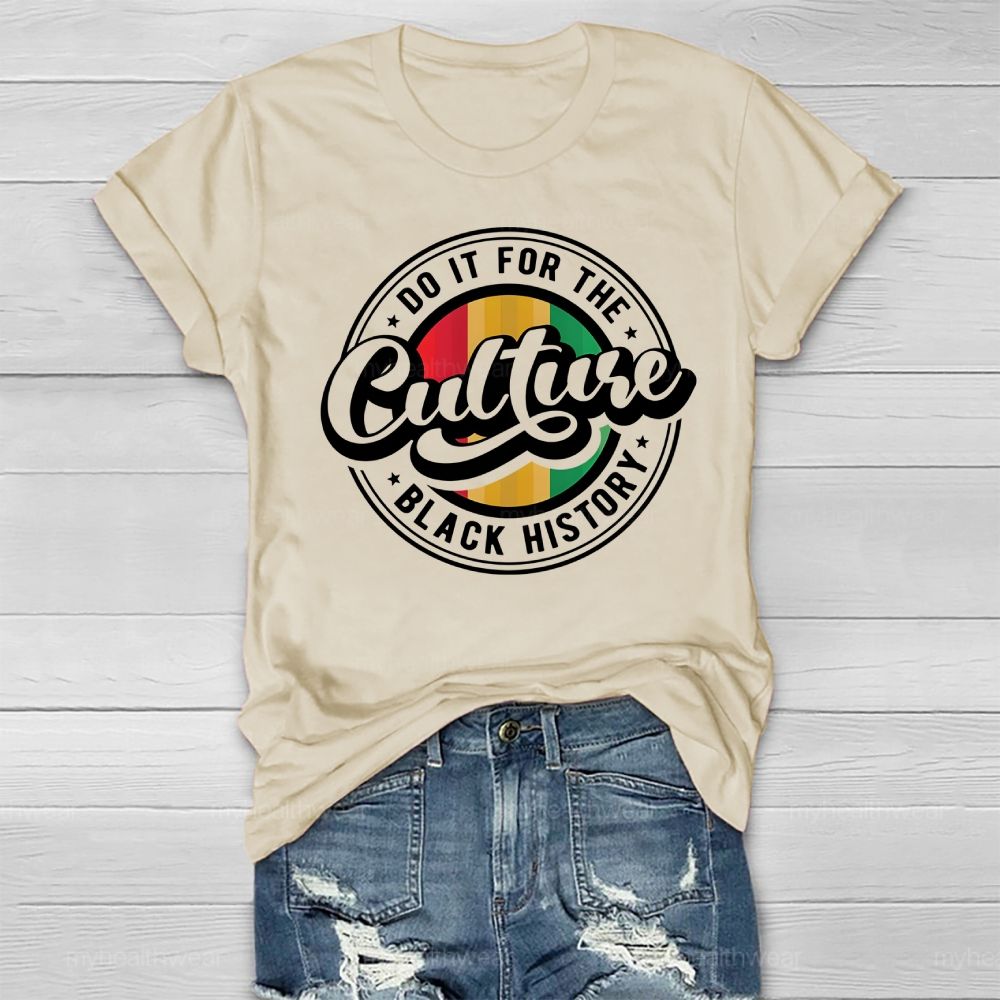 Do It For The Culture Black History  Healthwear T-shirt