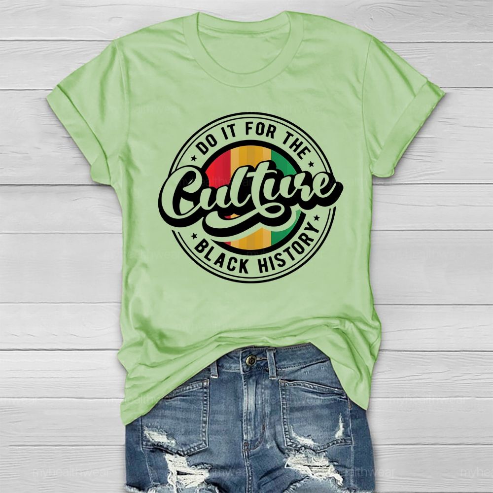 Do It For The Culture Black History  Healthwear T-shirt